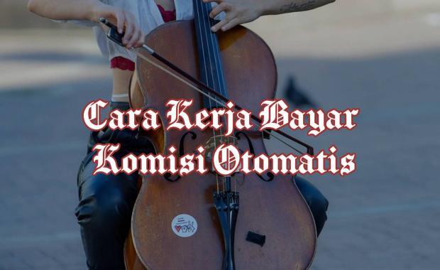 Cara Kerja Bayar Komisi Otomatis